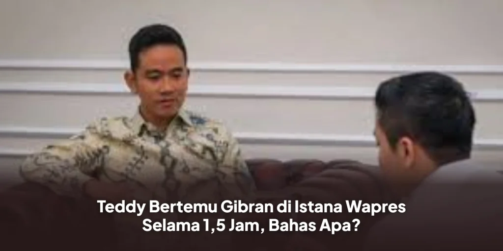 Teddy Bertemu Gibran di Istana Wapres Selama 1,5 Jam, Bahas Apa?