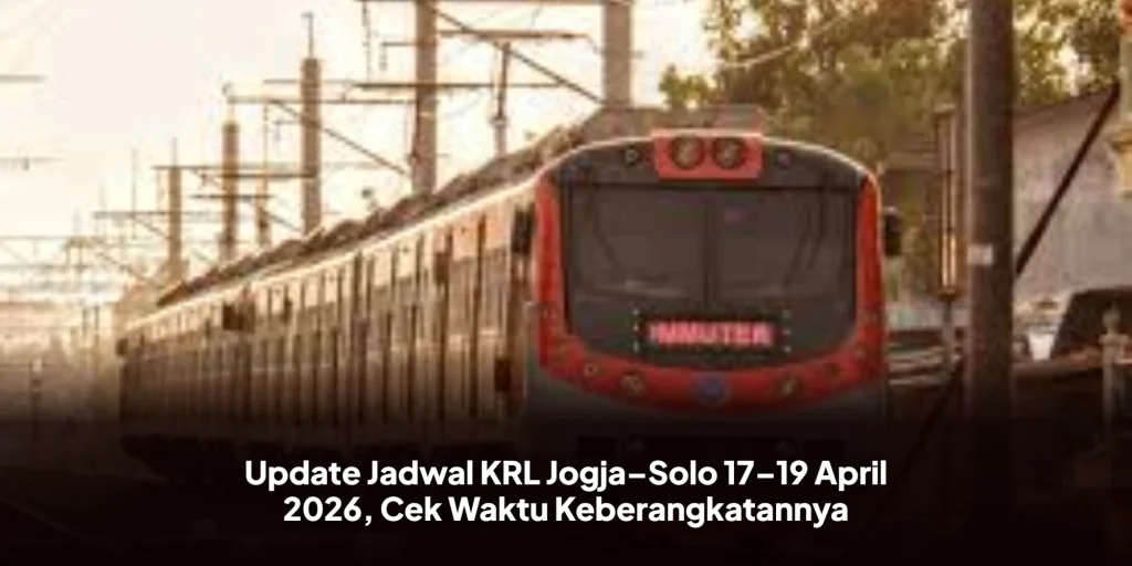 Update Jadwal KRL Jogja–Solo 17–19 April 2026, Cek Waktu Keberangkatannya