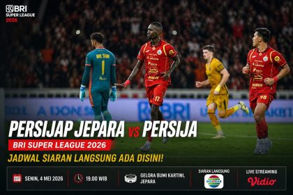 Persijap Jepara vs Persija: BRI Super League 2026, Jadwal dan Prediksi Susunan Pemain Kedua Tim
