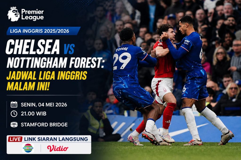 Chelsea vs Nottingham Forest: Jadwal Liga Inggris Malam Ini! Prediksi Lineup Serta Link Siaran Langsung