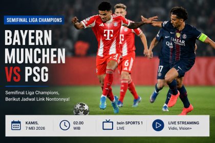 Bayern Munchen vs PSG: Semifinal Liga Champions, Simak Berikut Ini Untuk Link Nontonnya!