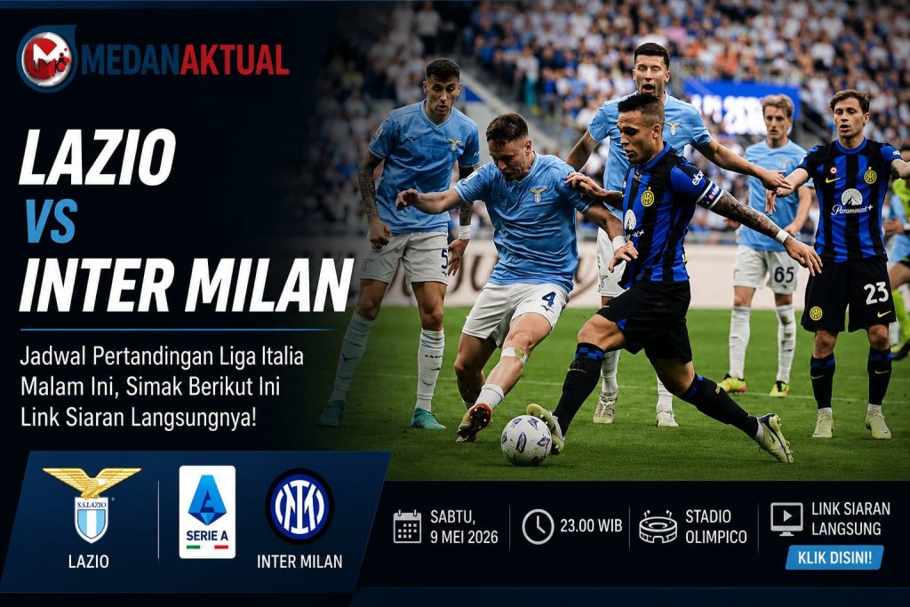 Lazio vs Inter Milan: Jadwal Pertandingan Liga Italia Malam Ini,Simak Berikut Ini Link Siaran Langsungnya!