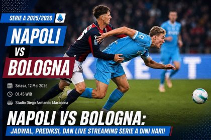 Napoli vs Bologna: Jadwal, Prediksi, dan Live Streaming Serie A Dini Hari!