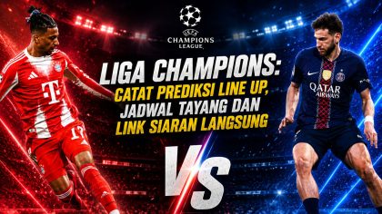 Bayern Munchen vs PSG: Liga Champions, Catat Prediksi Line Up, Jadwal Tayang dan Link Siaran Langsung