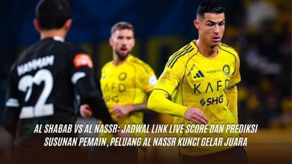 Al Shabab vs Al Nassr: Jadwal Link Live Score dan Prediksi Susunan Pemain, Peluang Al Nassr Kunci Gelar Juara