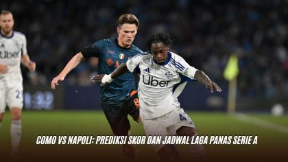 Como vs Napoli: Prediksi Skor dan Jadwal Laga Panas Serie A