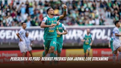 Peresebaya vs PSBS: Berikut Prediksi dan Jadwal Live Streaming