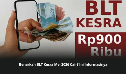 Benarkah BLT Kesra Mei 2026 Cair? Ini Informasinya