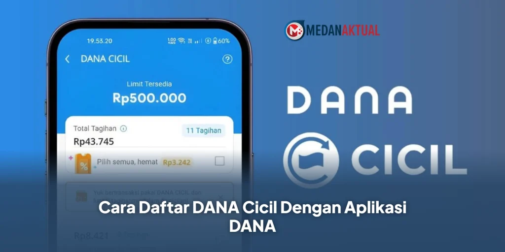 Cara Daftar DANA Cicil Dengan Aplikasi DANA