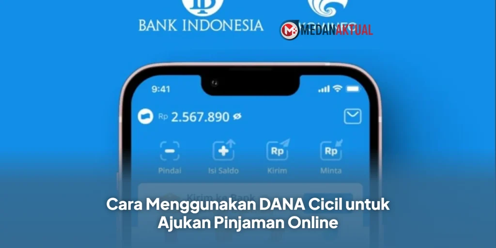 Cara Menggunakan DANA Cicil untuk Ajukan Pinjaman Online