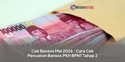 Cek Bansos Mei 2026 : Cara Cek Pencairan Bansos PKH BPNT Tahap 2