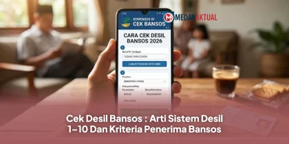 Cek Desil Bansos : Arti Sistem Desil 1–10 Dan Kriteria Penerima Bansos