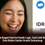 Dana Kaget Hari Ini Hadir Lagi, Cek Link Resmi Dan Klaim Saldo Gratis Sekarang