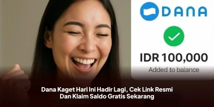 Dana Kaget Hari Ini Hadir Lagi, Cek Link Resmi Dan Klaim Saldo Gratis Sekarang