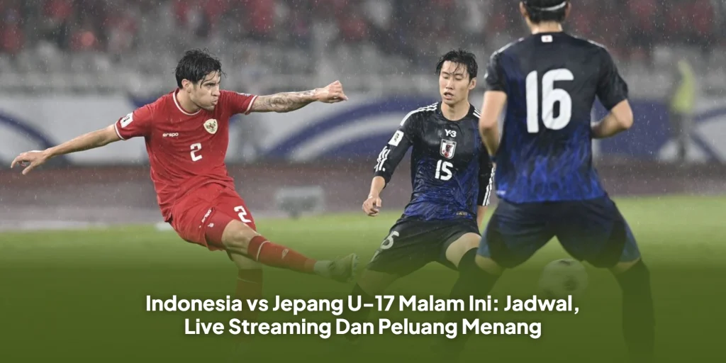Indonesia vs Jepang U-17 Malam Ini: Jadwal, Live Streaming Dan Peluang Menang