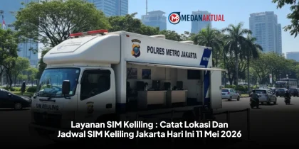 Layanan SIM Keliling : Catat Lokasi Dan Jadwal SIM Keliling Jakarta Hari Ini 11 Mei 2026