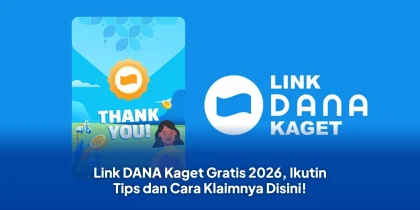 Link DANA Kaget Gratis 2026, Ikutin Tips dan Cara Klaimnya Disini!