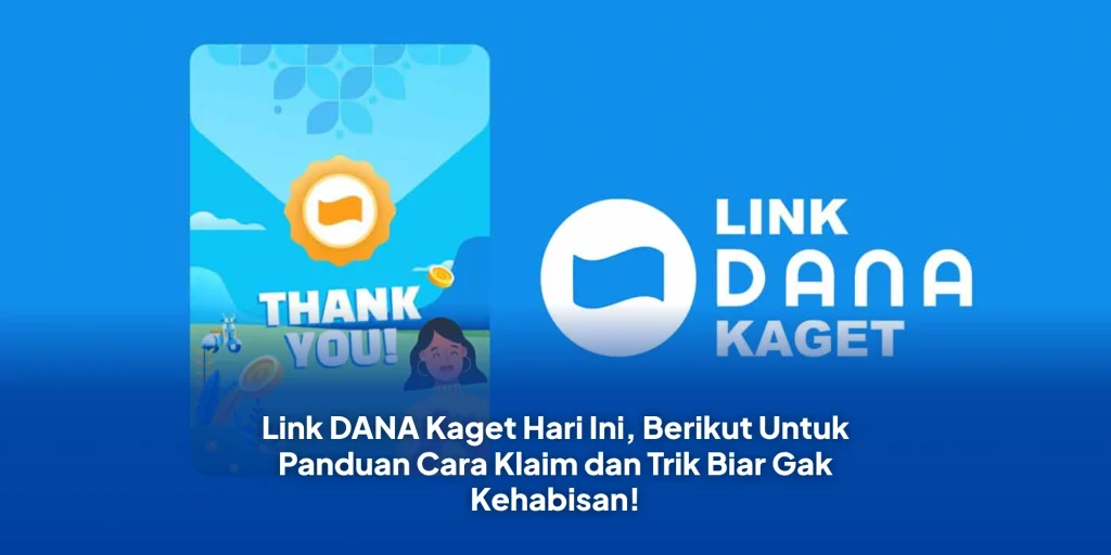 Link DANA Kaget Hari Ini, Berikut Untuk Panduan Cara Klaim dan Trik Biar Gak Kehabisan!