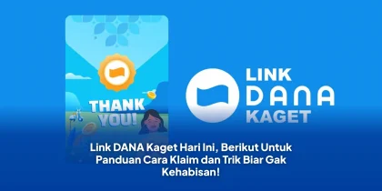 Link DANA Kaget Hari Ini, Berikut Untuk Panduan Cara Klaim dan Trik Biar Gak Kehabisan!