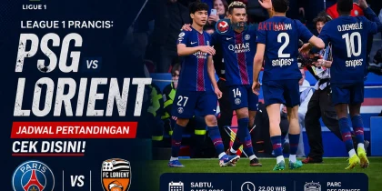 League 1 Prancis: PSG vs Lorient, Prediksi Susunan Pemain, Head to Head dan Performa Cek Disini!