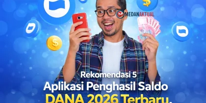 Rekomendasi 5 Aplikasi Penghasil Saldo DANA 2026 Terbaru, Simak Berikut Ini!