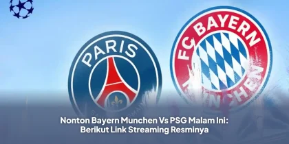 Nonton Bayern Munchen Vs PSG Malam Ini: Berikut Link Streaming Resminya