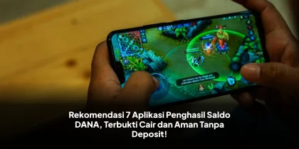 Rekomendasi 7 Aplikasi Penghasil Saldo DANA, Terbukti Cair dan Aman Tanpa Deposit!