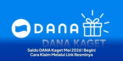 Saldo DANA Kaget Mei 2026! Begini Cara Klaim Melalui Link Resminya