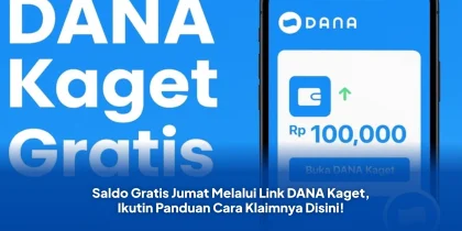 Saldo Gratis Jumat Melalui Link DANA Kaget, Ikutin Panduan Cara Klaimnya Disini!