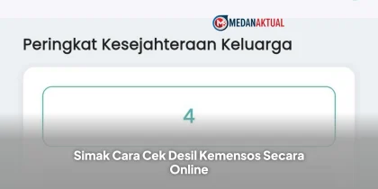Cek Desil: Simak Cara Cek Desil Kemensos Secara Online
