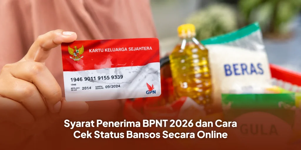 Syarat Penerima BPNT 2026 dan Cara Cek Status Bansos Secara Online