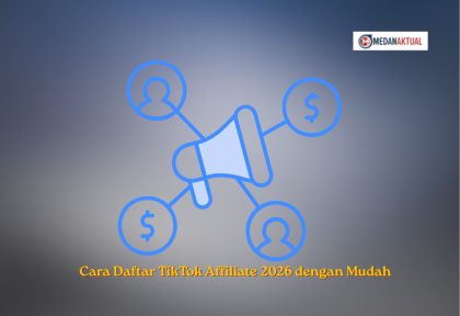 Cara Daftar TikTok Affiliate 2026 dengan Mudah