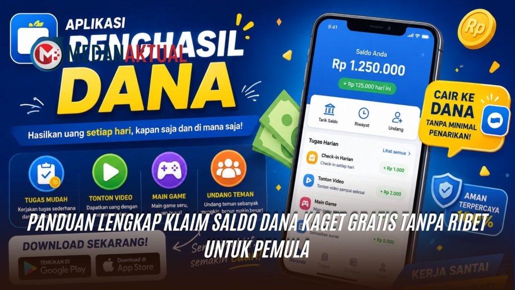 Panduan Lengkap Klaim Saldo DANA Kaget Gratis Tanpa Ribet untuk Pemula