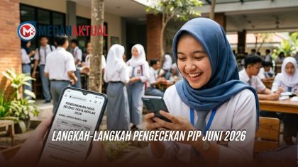 Langkah-langkah Pengecekan PIP Juni 2026