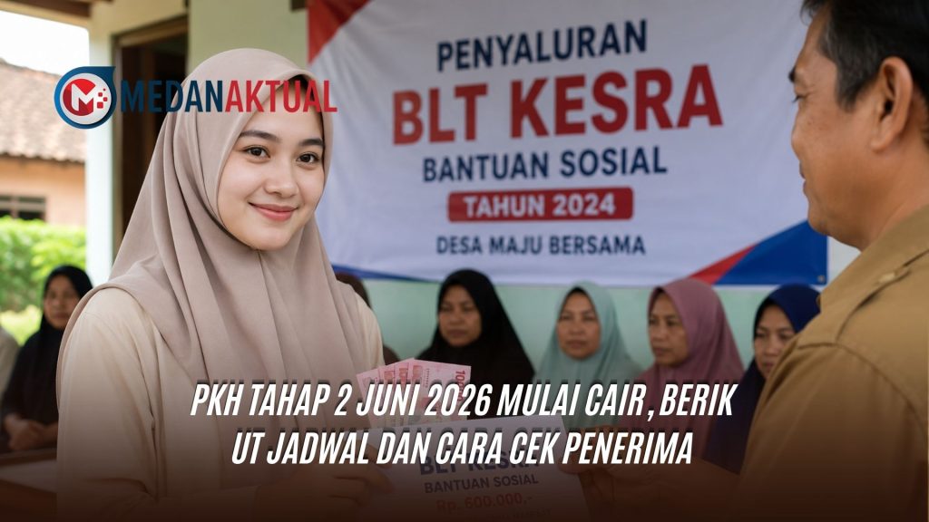 PKH Tahap 2 Juni 2026 Mulai Cair, Berikut Jadwal dan Cara Cek Penerima