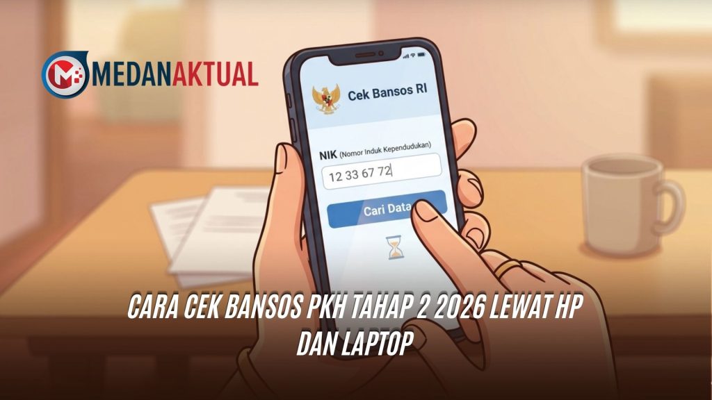 Cara Cek Bansos PKH Tahap 2 2026 Lewat HP dan Laptop