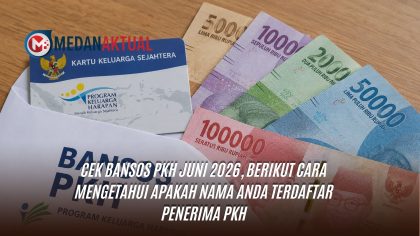Cek Bansos PKH Juni 2026, Berikut Cara Mengetahui Apakah Nama Anda Terdaftar Penerima PKH