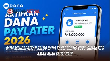 Cara Mendapatkan Saldo DANA Kaget Gratis 2026, Simak Tips Aman Agar Cepat Cair