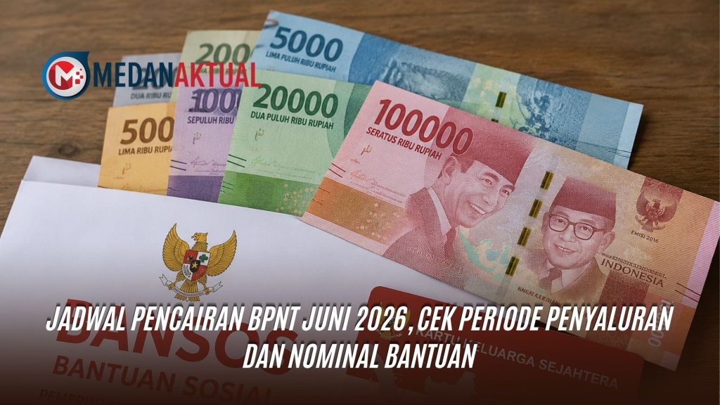 Jadwal Pencairan BPNT Juni 2026, Cek Periode Penyaluran dan Nominal Bantuan