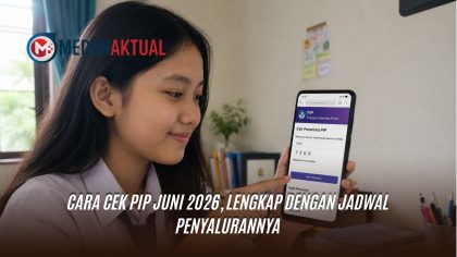 Cara Cek PIP Juni 2026, Lengkap dengan Jadwal Penyalurannya