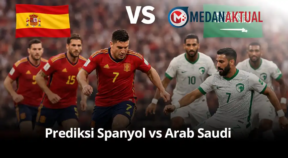 Prediksi Spanyol vs Arab Saudi: Ambisi La Furia Roja Bangkit di Piala Dunia 2026
