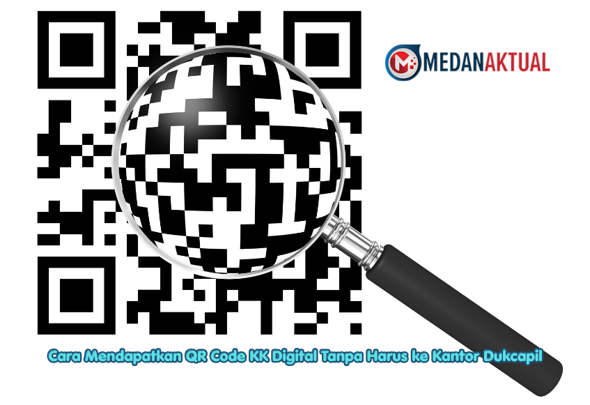Cara Mendapatkan QR Code KK Digital Tanpa Harus ke Kantor Dukcapil