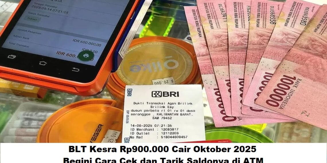 BLT Kesra Rp900.000 Cair Oktober 2025: Begini Cara Cek dan Tarik Saldonya di ATM