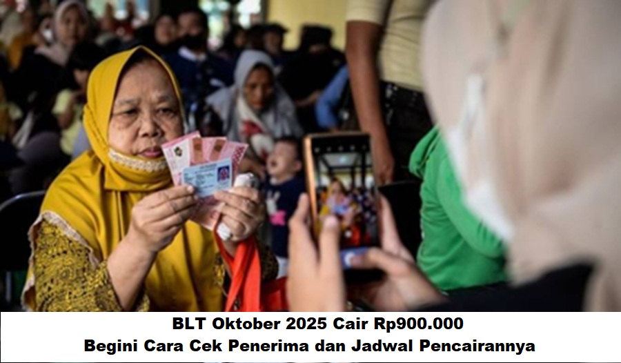 BLT Oktober 2025 Cair Rp900.000! Begini Cara Cek Penerima dan Jadwal Pencairannya