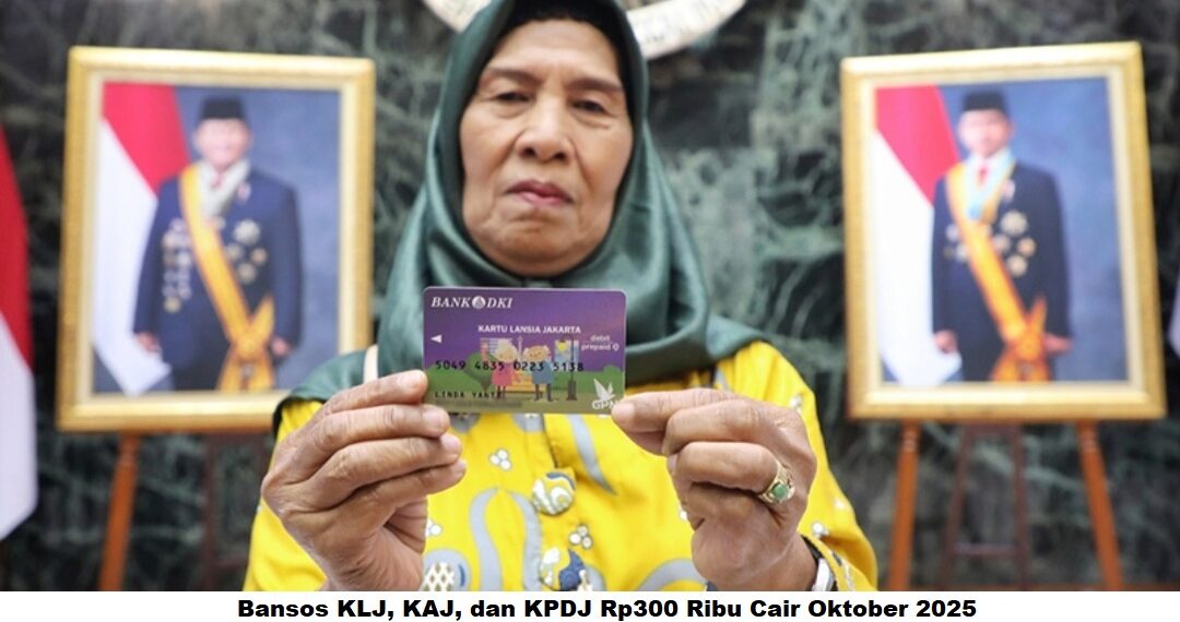 Bansos KLJ, KAJ, dan KPDJ Rp300 Ribu Cair Oktober 2025: Begini Cara Ambil Uangnya