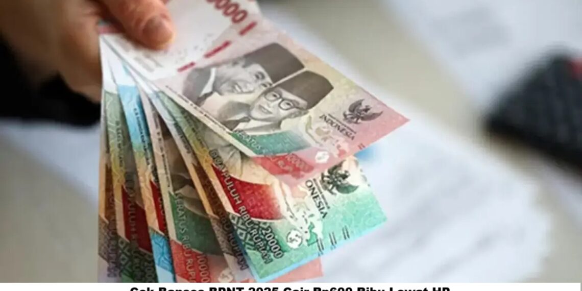 Cek Bansos BPNT 2025 Cair Rp600 Ribu Lewat HP: Cara dan Jadwal Pencairan Terbaru