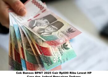 Cek Bansos BPNT 2025 Cair Rp600 Ribu Lewat HP: Cara dan Jadwal Pencairan Terbaru