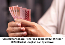 Cara Daftar Sebagai Penerima Bansos BPNT Oktober 2025: Berikut Langkah dan Syaratnya!