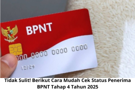 Tidak Sulit! Berikut Cara Mudah Cek Status Penerima BPNT Tahap 4 Tahun 2025