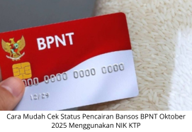 Cara Mudah Cek Status Pencairan Bansos BPNT Oktober 2025 Menggunakan NIK KTP